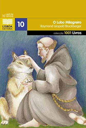 Ler O Lobo Milagreiro (Portuguese Edition), do autor Raymond Léopold Bruckberger
