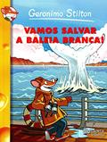 Ler Vamos Salvar a Baleia Branca!, do autor Geronimo Stilton