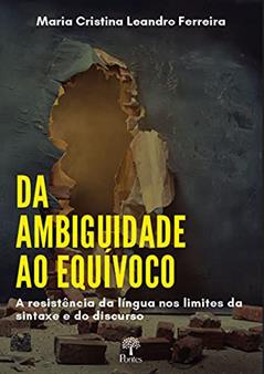 Da Ambiguidade ao Equívoco, do autor Maria Cristina Leandro Ferreira