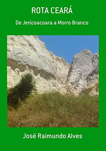 Ler Rota Ceará, do autor José Raimundo Alves