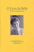 Ler Livro da Belle, O. Historias de Mulheres, do autor Cybelle Weinberg Sardenberg