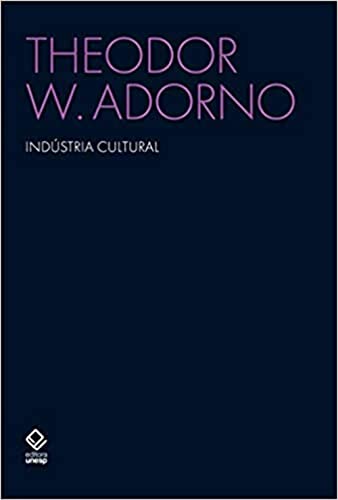 Ler Indústria cultural, do autor Theodor W. Adorno
