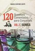 Ler 120 Questões Comentadas Para Concursos. Química - Volume 2, do autor Marcelo Antunes Gauto