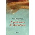 Ler A Professora de Abstinência, do autor Tom Perrota