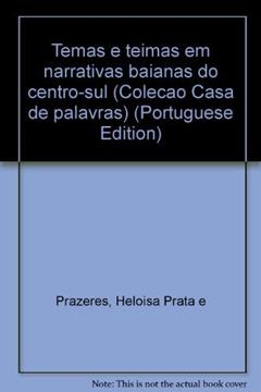 Temas Teimas em Narrativas Baianas, do autor Heloísa Prata Prazeres