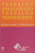 Ler Trabalho Assalariado. Trabalho Independente, do autor Michel Paysant Ler Trabalho Assalariado. Trabalho Independente, do autor Michel Paysant