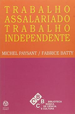 Trabalho Assalariado. Trabalho Independente, do autor Michel Paysant