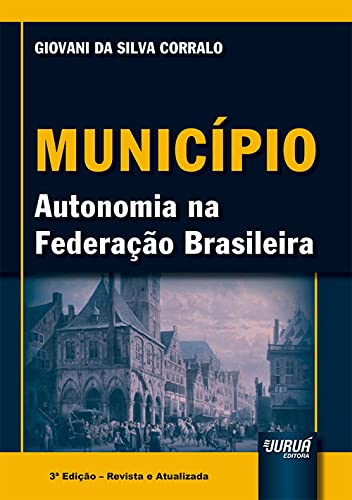 Ler Município - Autonomia na Federação Brasileira, do autor Giovani da Silva Corralo