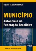 Ler Município - Autonomia na Federação Brasileira, do autor Giovani da Silva Corralo