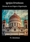 Ler Igrejas Ortodoxas, do autor Fr. Doroteus