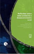 Ler Reflexões Sobre Meio Ambiente E Desenvolvimento Rural, do autor Sérgio Sauer