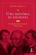 Ler Uma história da filosofia - Vol. III - do Iluminismo francês a Nietzsche, do autor Frederick Copleston Ler Uma história da filosofia - Vol. III - do Iluminismo francês a Nietzsche, do autor Frederick Copleston