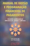 Ler Manual de Gestão e Programação Financeira de Pagamentos, do autor Carlos Donato Reis