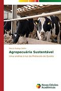 Ler Agropecuária Sustentável: Uma análise à luz do Protocolo de Quioto, do autor Delfim Marcio Rodrigo Ler Agropecuária Sustentável: Uma análise à luz do Protocolo de Quioto, do autor Delfim Marcio Rodrigo