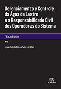 Ler Gerenciamento e Controle da água de Lastro e a Responsabilidade Civil dos Operadores do Sistema, do autor Fábio José Ibrahin Ler Gerenciamento e Controle da água de Lastro e a Responsabilidade Civil dos Operadores do Sistema, do autor Fábio José Ibrahin