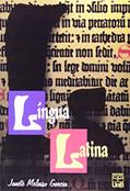 Ler Língua Latina: a Teoria Sintática na Prática dos Textos, do autor Janete Melasso Garcia
