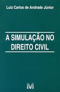 Ler A simulação no direito civil - 1 ed./2016, do autor Luiz Carlos de Andrade Júnior