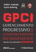 Ler GPCI Gerenciamento Progressivo de Comportamento Inconveniente, do autor Andrade; Behring