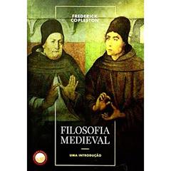 Filosofia Medieval. Uma Introdução, do autor Frederick Copleston