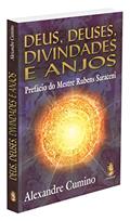Ler Deus, Deuses, Divindades e Anjos, do autor Alexandre Cumino