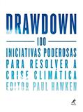 Ler Drawdown: 100 iniciativas poderosas para resolver a crise climática, do autor Paul Hawken