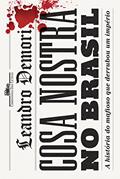 Ler Cosa nostra no Brasil, do autor Leandro Demori