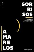 Ler Sorrisos Amarelos, do autor Marina Yukawa Ler Sorrisos Amarelos, do autor Marina Yukawa