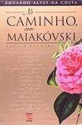 Ler No caminho com Maiakóvski, do autor Eduardo Alves da Costa