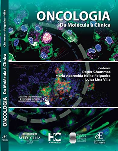 Ler Oncologia: Da molécula à Clínica, do autor Roger Chammas; Maria Aparecida Azevedo Koike Folgueira; Luisa Lina Villa