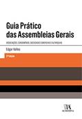 Ler Guia Prático das Assembleias Gerais: Associações, Condomínios, Sociedades Comerciais e Autarquias, do autor Edgar Valles