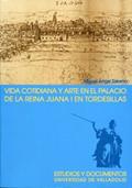 Ler VIDA COTIDIANA Y ARTE EN EL PALACIO DE LA REINA JUANA I EN TORDESILLAS. 2ª EDICION, 2ª REIMP., do autor MIGUEL ANGEL ZALAMA RODRÍGUEZ Ler VIDA COTIDIANA Y ARTE EN EL PALACIO DE LA REINA JUANA I EN TORDESILLAS. 2ª EDICION, 2ª REIMP., do autor MIGUEL ANGEL ZALAMA RODRÍGUEZ