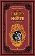 Ler O Labor da Morte: uma Dança Macabra, do autor Ferdinand Barth