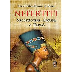 Nefertiti, do autor Anna Cristina Ferreira de Souza