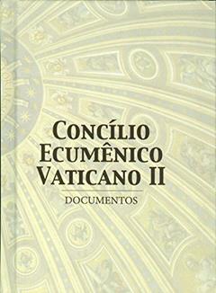 Concílio Ecumênico Vaticano II - (Documentos), do autor Varios Autores