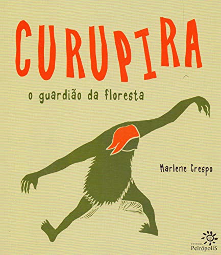 Ler Curupira: O guardião da floresta, do autor Marlene Crespo