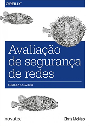 Ler Avaliação de Segurança de Redes: Conheça a sua Rede, do autor Chris McNab Ler Avaliação de Segurança de Redes: Conheça a sua Rede, do autor Chris McNab
