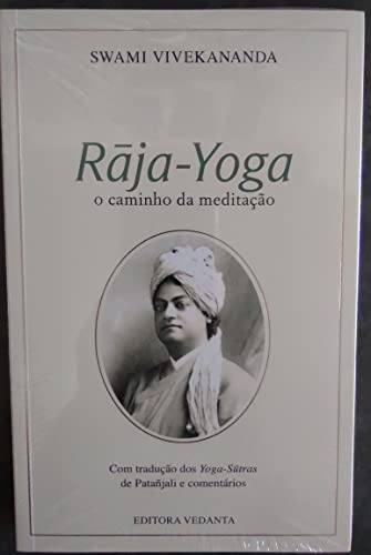 Ler Raja-Yoga: O Caminho da Meditação, do autor SWAMI VIVEKANANDA