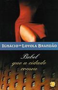 Ler Bebel que a cidade comeu, do autor Ignácio de Loyola Brandão