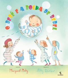 O Bebê e a Bolha de Bebel, do autor Margaret Mahy