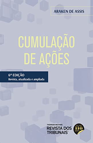 Ler Cumulação de Ações 6ºedição, do autor Araken de Assis
