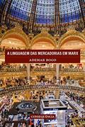 Ler Linguagem Das Mercadorias Em Marx, A, do autor Ademar Bogo Ler Linguagem Das Mercadorias Em Marx, A, do autor Ademar Bogo