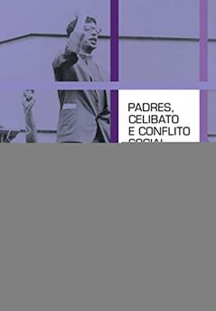 Padres celibato e conflito social, do autor Kenneth P. Serbin