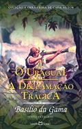 Ler O Uraguai: A Declamação Trágica: 295, do autor Basílio da Gama