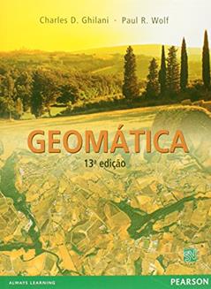 Geomática, do autor Charles D. Ghilani; Paul R. Wolf