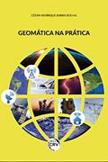 Ler Geomática na prática, do autor Cézar Henrique Barra Rocha