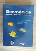Ler Geomática: Modelos e Aplicações Ambientais, do autor Cláudia Maria de Almeida; Gilberto Câmara; Margareth Simões Penello Meirelles Ler Geomática: Modelos e Aplicações Ambientais, do autor Cláudia Maria de Almeida; Gilberto Câmara; Margareth Simões Penello Meirelles