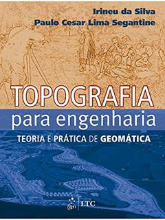 Topografia para Engenharia - Teoria e Prática de Geomática, do autor Irineu PAULO SEGANTINE