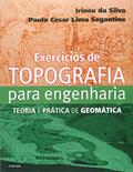 Ler Exercícios de topografia para engenharia: Teoria e Prática de Geomática, do autor Irineu Silva