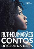 Ler Contos do Céu e da Terra, do autor Ruth Guimarães Ler Contos do Céu e da Terra, do autor Ruth Guimarães