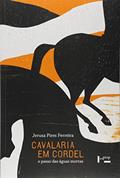 Ler Cavalaria em Cordel. O Passo das Águas Mortas, do autor Jerusa Pires Ferreira Ler Cavalaria em Cordel. O Passo das Águas Mortas, do autor Jerusa Pires Ferreira